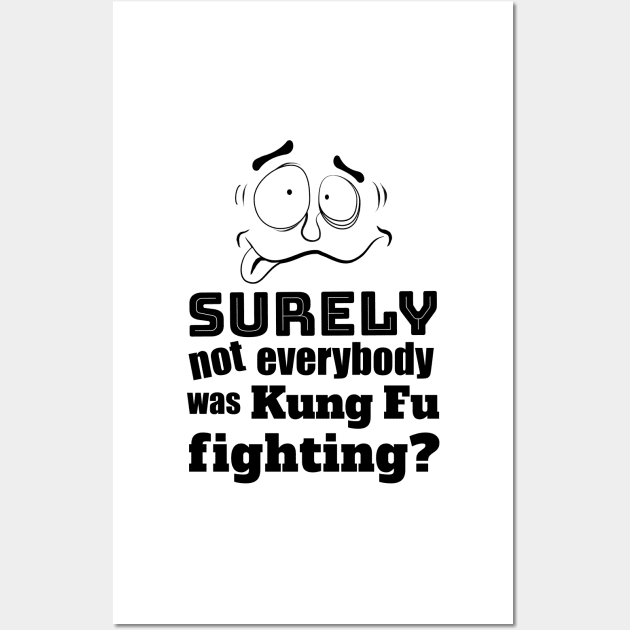 Fathers Day Dad Joke Crazy Kung Fu Fighting Wall Art by brodyquixote